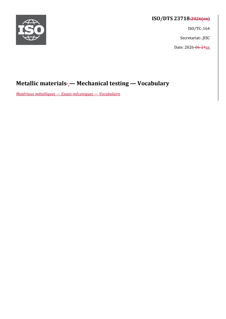ISO/DTS 23718 REDLINE ISO/DTS 23718 - Metallic materials — Mechanical testing — Vocabulary - Page 1 preview
