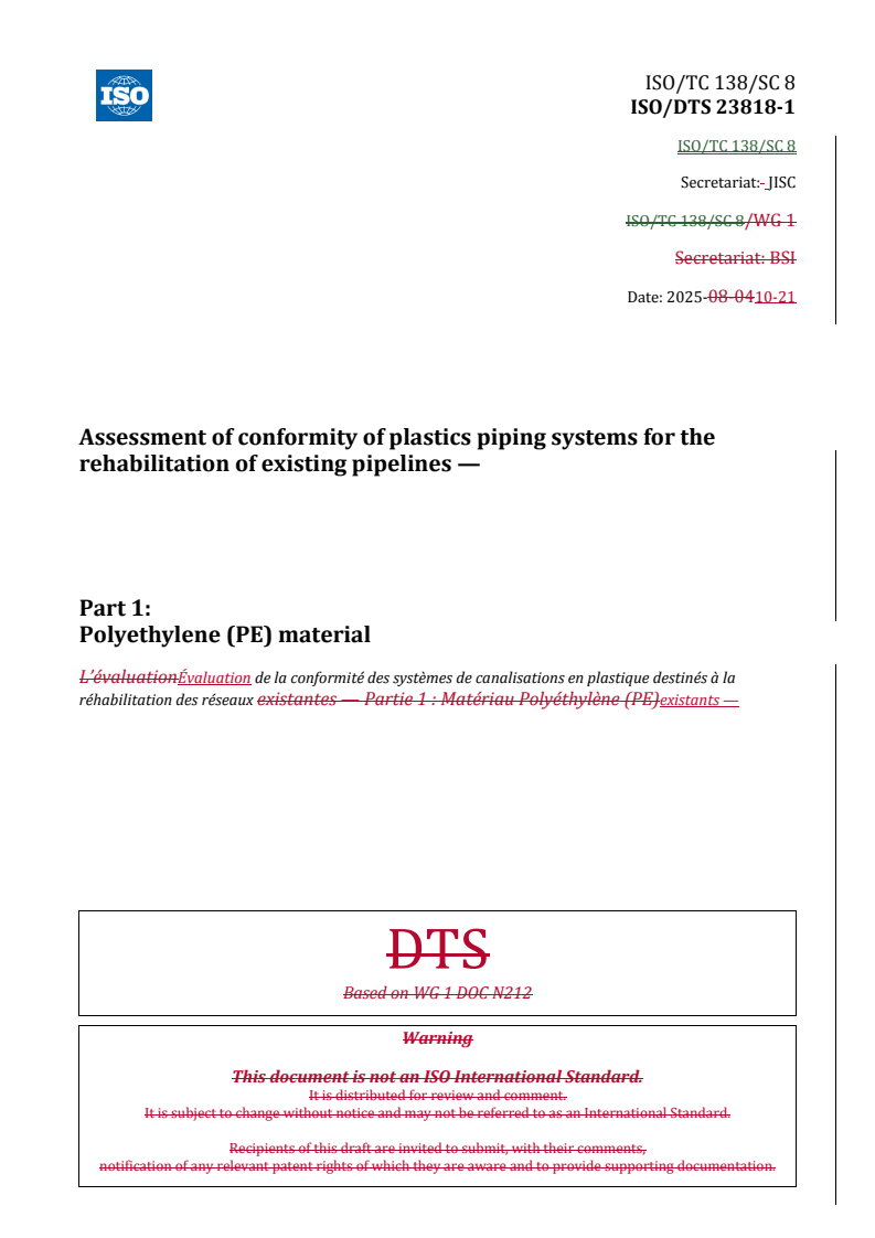 ISO/DTS 23818-1 REDLINE ISO/DTS 23818-1 - Assessment of conformity of plastics piping systems for the rehabilitation of existing pipelines — Part 1: Polyethylene (PE) material
Released:22. 10. 2025