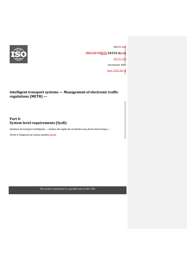 ISO/DTS 24315-4 REDLINE ISO/DTS 24315-4 - Intelligent transport systems — Management of electronic traffic regulations (METR) — Part 4: System-level requirements (SysR) - Page 1 preview