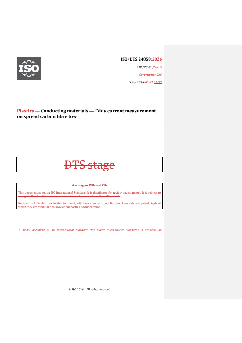 ISO/DTS 24858 REDLINE ISO/DTS 24858 - Plastics — Conducting materials — Eddy current measurement on spread carbon fibre tow - Page 1 preview