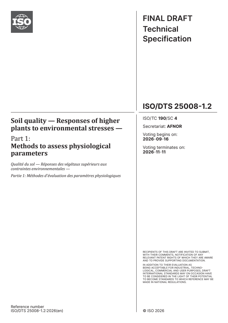 ISO/DTS 25008-1.2 ISO/DTS 25008-1.2 - Soil quality — Responses of higher plants to environmental stresses — Part 1: Methods to assess physiological parameters - Page 1 preview