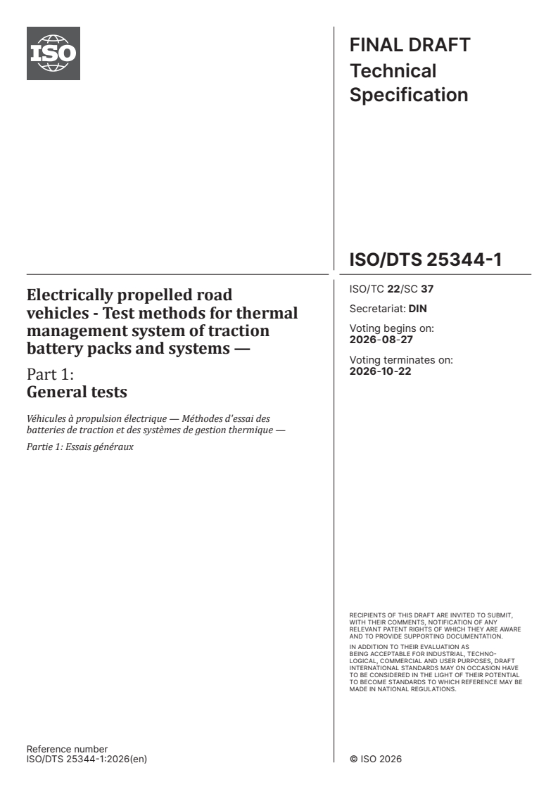 ISO/DTS 25344-1 ISO/DTS 25344-1 - Electrically propelled road vehicles - Test methods for thermal management system of traction battery packs and systems — Part 1: General tests - Page 1 preview