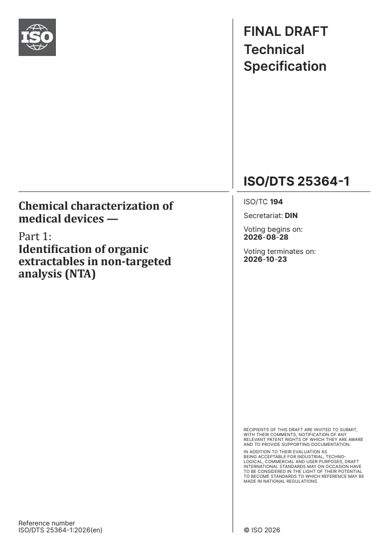ISO/DTS 25364-1 ISO/DTS 25364-1 - Chemical characterization of medical devices — Part 1: Identification of organic extractables in non-targeted analysis (NTA) - Page 1 preview