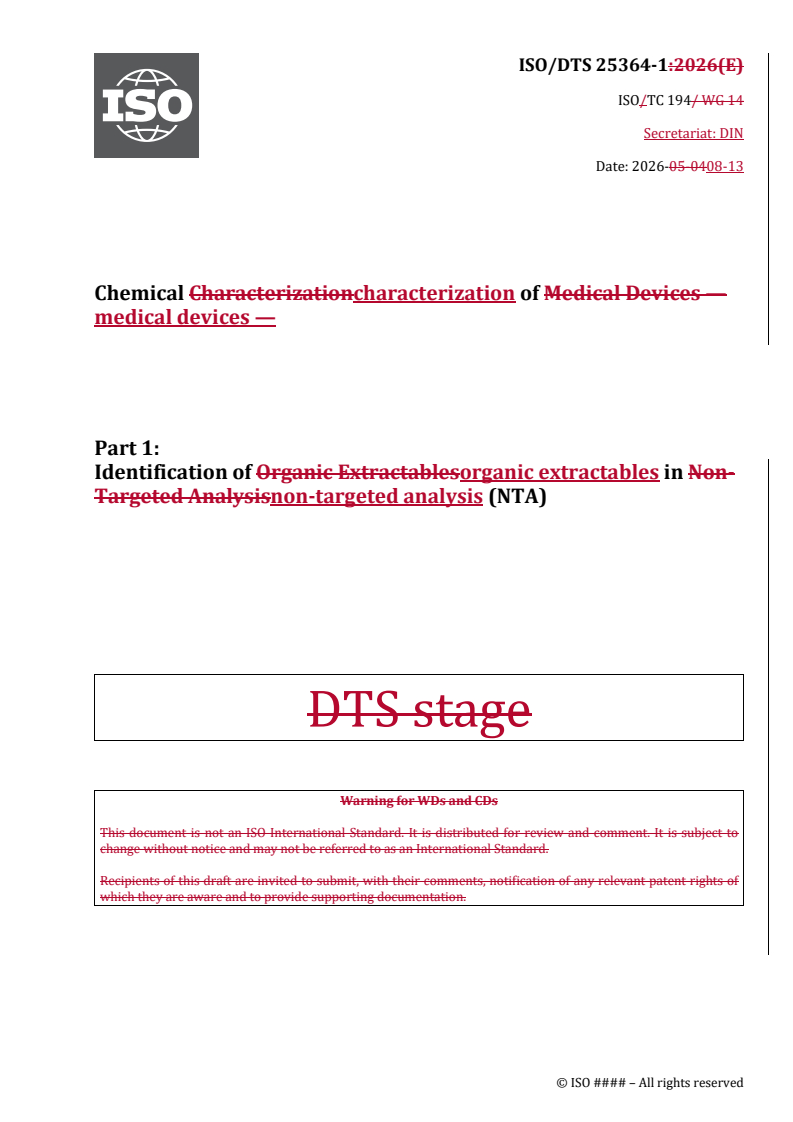 ISO/DTS 25364-1 REDLINE ISO/DTS 25364-1 - Chemical characterization of medical devices — Part 1: Identification of organic extractables in non-targeted analysis (NTA) - Page 1 preview