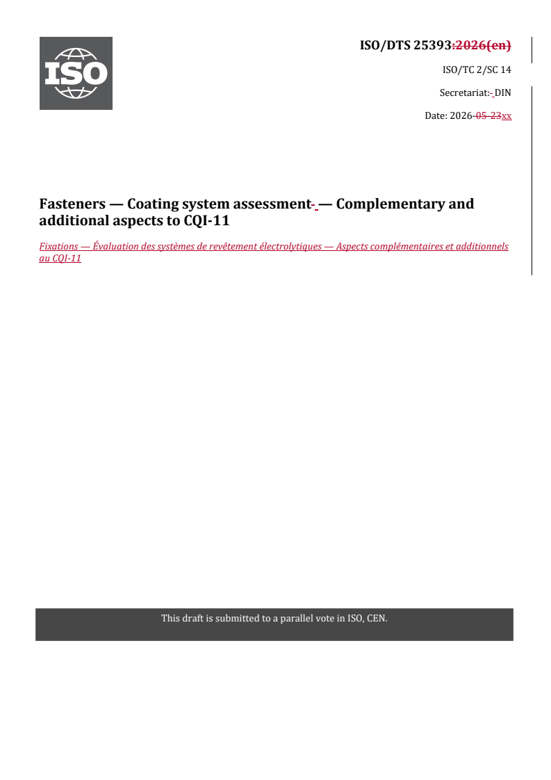 ISO/TS 25393 REDLINE ISO/DTS 25393 - Fasteners — Coating system assessment — Complementary and additional aspects to CQI-11 - Page 1 preview