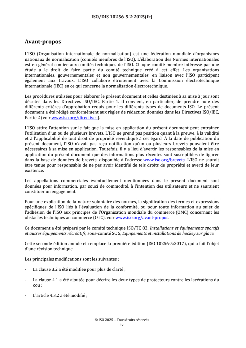 ISO/FDIS 10256-5 ISO/FDIS 10256-5 - Équipements de protection destinés à être utilisés en hockey sur glace — Partie 5: Protections contre les lacérations du cou pour le hockey sur glace/14/2025 - Page 4 preview