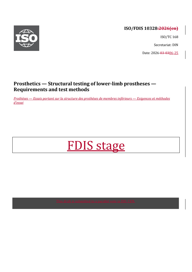 ISO/FDIS 10328 REDLINE ISO/FDIS 10328 - Prosthetics — Structural testing of lower-limb prostheses — Requirements and test methods - Page 1 preview