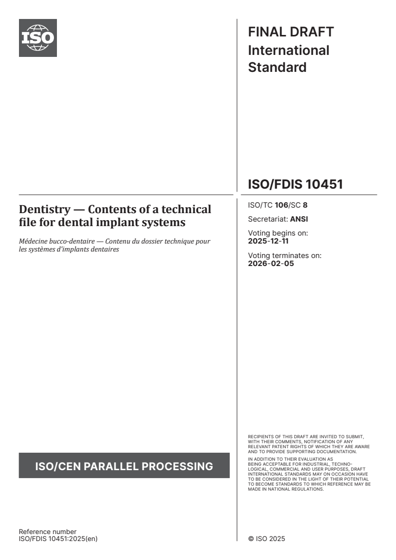 ISO/FDIS 10451 ISO/FDIS 10451 - Dentistry — Contents of a technical file for dental implant systems
Released:11/27/2025