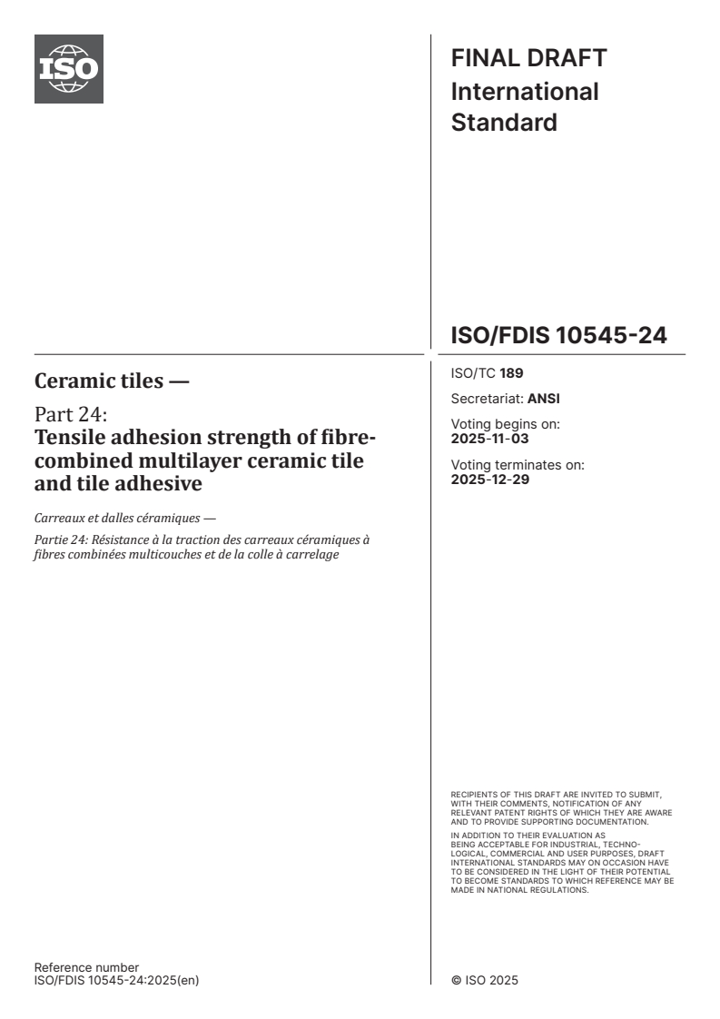 ISO/FDIS 10545-24 - Ceramic tiles — Part 24: Tensile adhesion strength of fibre-combined multilayer ceramic tile and tile adhesive
Released:20. 10. 2025