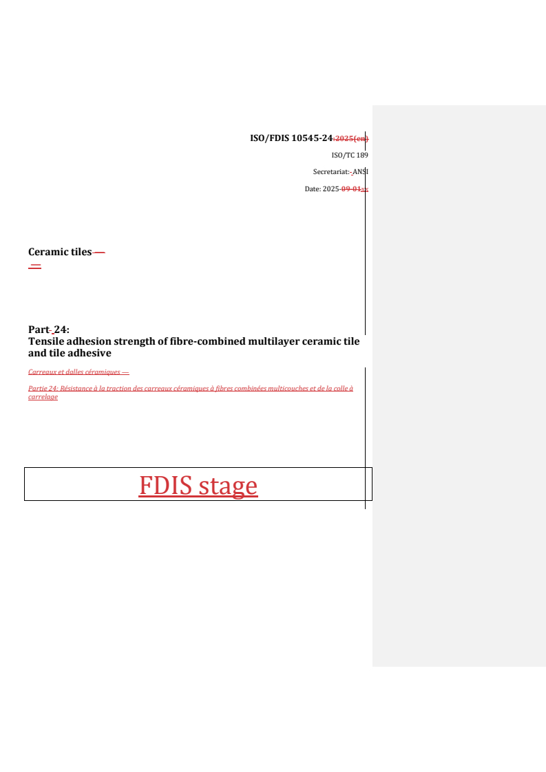 REDLINE ISO/FDIS 10545-24 - Ceramic tiles — Part 24: Tensile adhesion strength of fibre-combined multilayer ceramic tile and tile adhesive
Released:20. 10. 2025