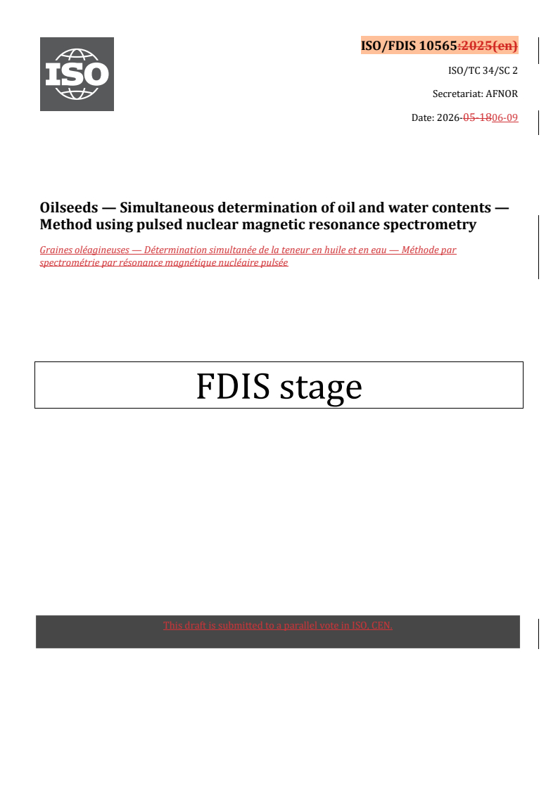 ISO/FDIS 10565 REDLINE ISO/FDIS 10565 - Oilseeds — Simultaneous determination of oil and water contents — Method using pulsed nuclear magnetic resonance spectrometry - Page 1 preview