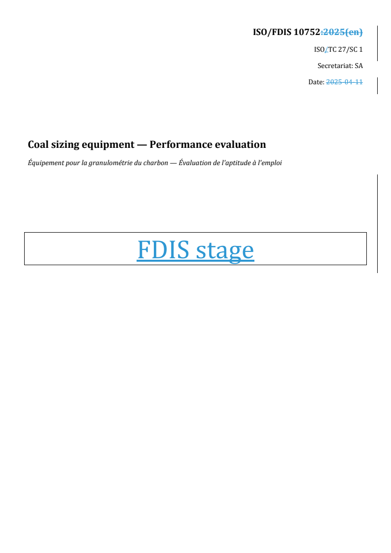 REDLINE ISO/FDIS 10752 - Coal sizing equipment — Performance evaluation
Released:14. 08. 2025