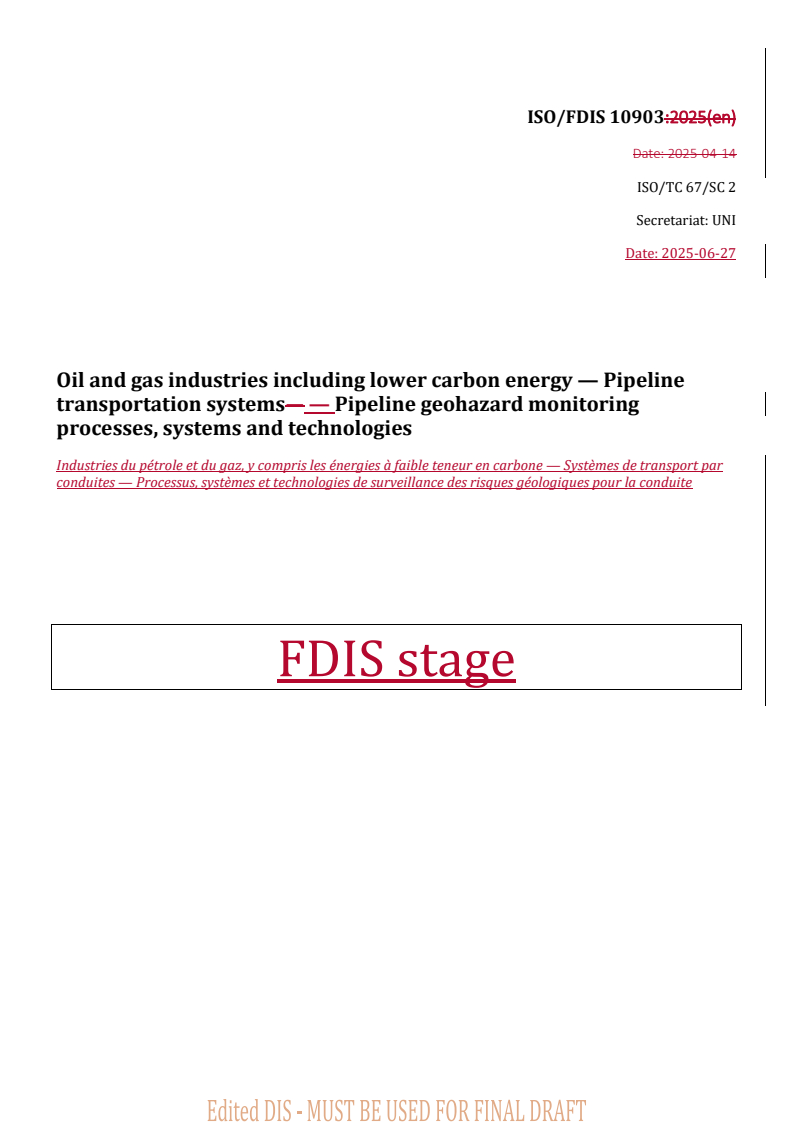 REDLINE ISO/FDIS 10903 - Oil and gas industries including lower carbon energy — Pipeline transportation systems — Pipeline geohazard monitoring processes, systems and technologies
Released:27. 06. 2025