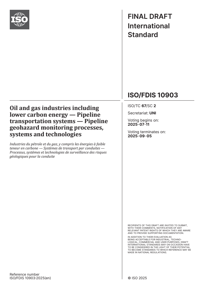 ISO/FDIS 10903 - Oil and gas industries including lower carbon energy — Pipeline transportation systems — Pipeline geohazard monitoring processes, systems and technologies
Released:27. 06. 2025