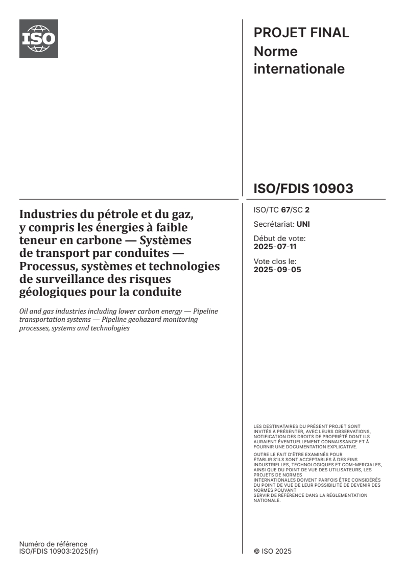 ISO/FDIS 10903 - Industries du pétrole et du gaz, y compris les énergies à faible teneur en carbone — Systèmes de transport par conduites — Processus, systèmes et technologies de surveillance des risques géologiques pour la conduite
Released:11. 08. 2025