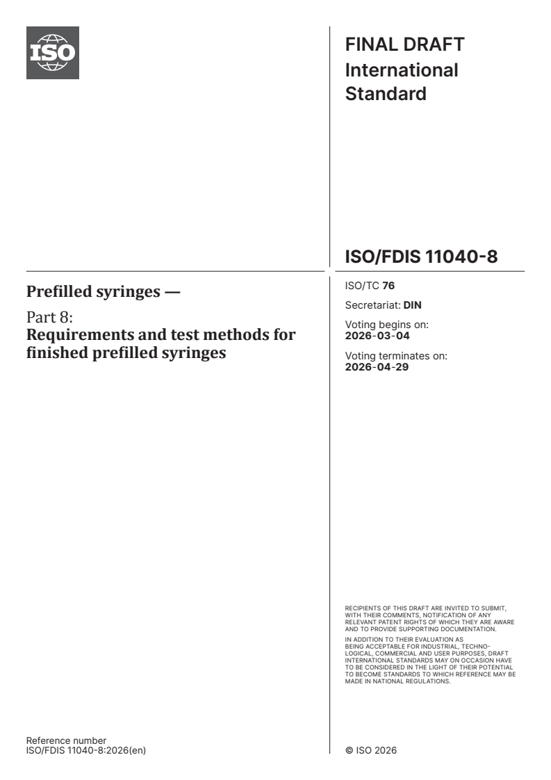 ISO/FDIS 11040-8 ISO/FDIS 11040-8 - Prefilled syringes — Part 8: Requirements and test methods for finished prefilled syringes - Page 1 preview