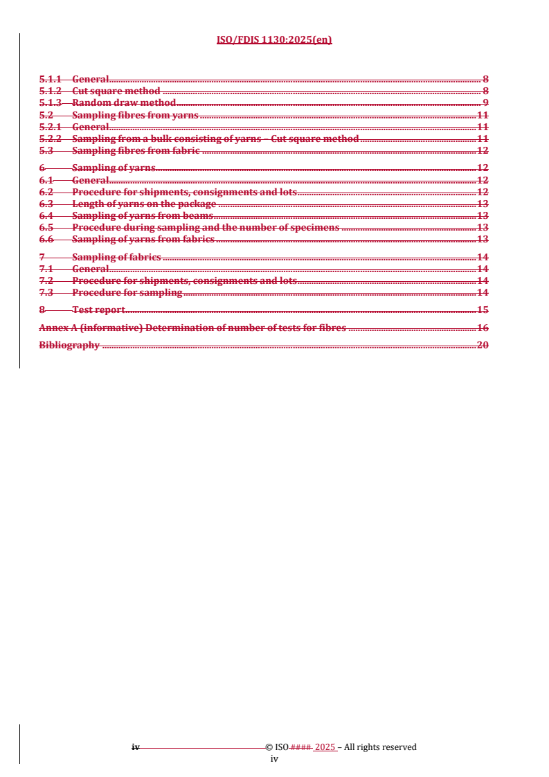 ISO/FDIS 1130 REDLINE ISO/FDIS 1130 - Textiles — Sampling methods for fibres, yarns and fabrics for testing
Released:10/27/2025 - Page 4 preview
