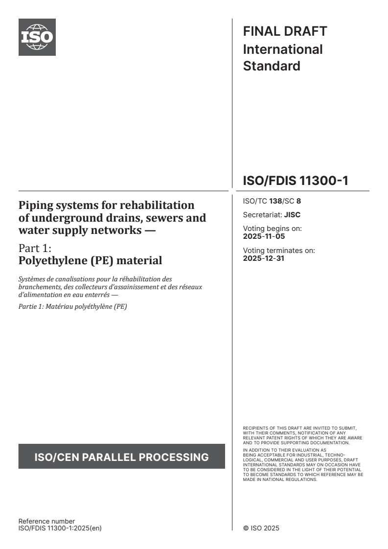 ISO/FDIS 11300-1 ISO/FDIS 11300-1 - Piping systems for rehabilitation of underground drains, sewers and water supply networks — Part 1: Polyethylene (PE) material
Released:22. 10. 2025