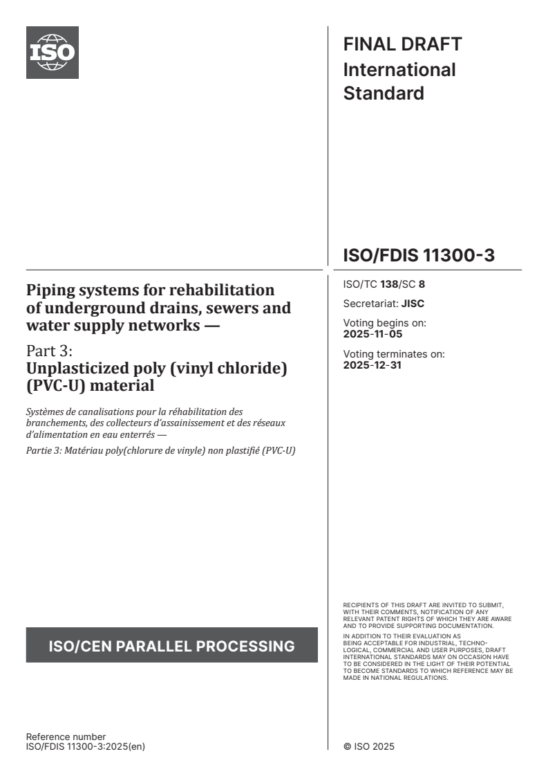 ISO/FDIS 11300-3 ISO/FDIS 11300-3 - Piping systems for rehabilitation of underground drains, sewers and water supply networks — Part 3: Unplasticized poly (vinyl chloride) (PVC-U) material
Released:22. 10. 2025