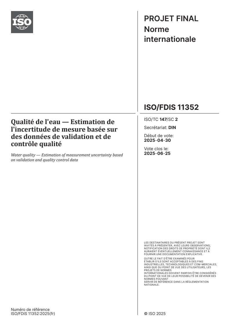 ISO/FDIS 11352 - Qualité de l'eau — Estimation de l'incertitude de mesure basée sur des données de validation et de contrôle qualité
Released:20. 05. 2025
