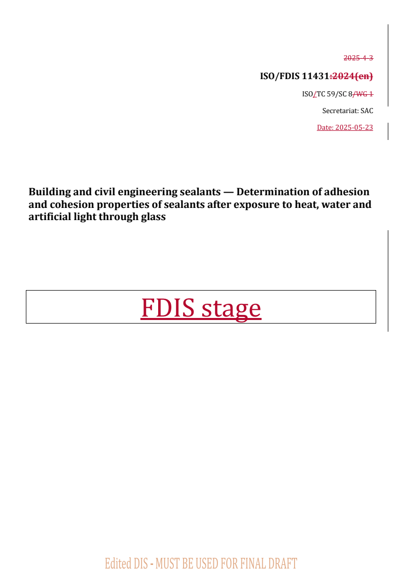 REDLINE ISO/FDIS 11431 - Building and civil engineering sealants — Determination of adhesion and cohesion properties of sealants after exposure to heat, water and artificial light through glass
Released:26. 05. 2025