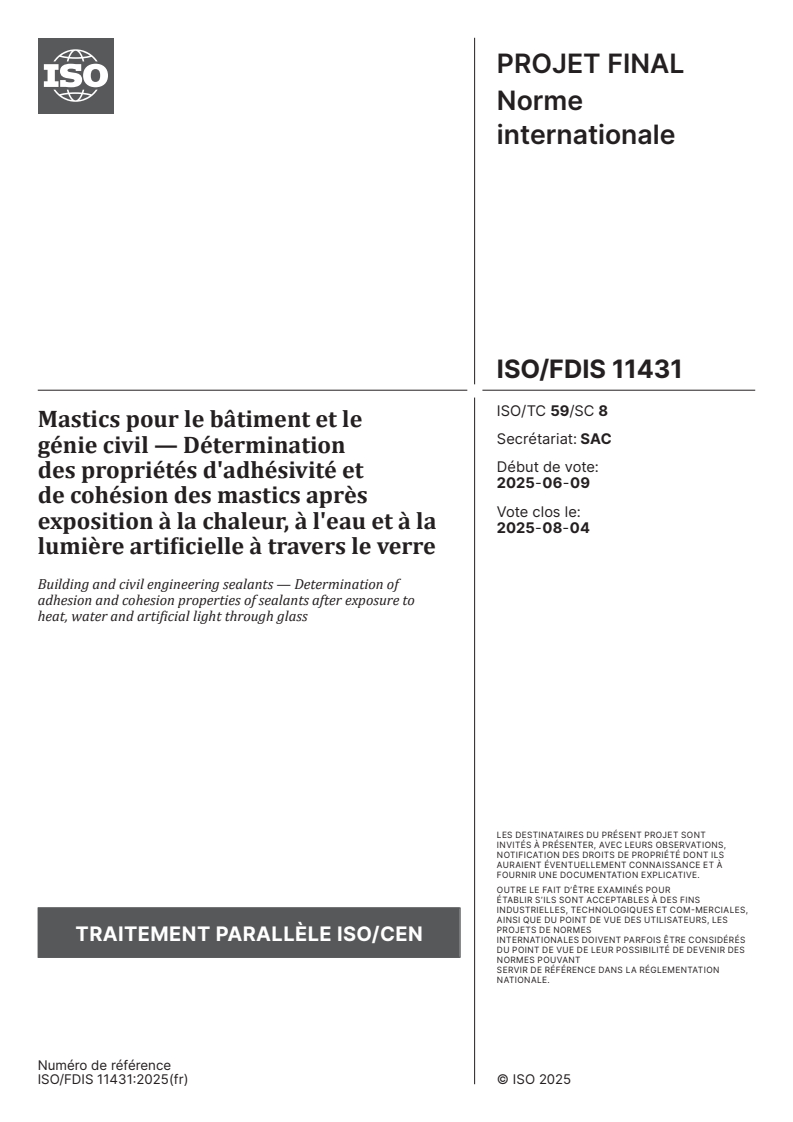 ISO/FDIS 11431 - Mastics pour le bâtiment et le génie civil — Détermination des propriétés d'adhésivité et de cohésion des mastics après exposition à la chaleur, à l'eau et à la lumière artificielle à travers le verre
Released:3. 07. 2025