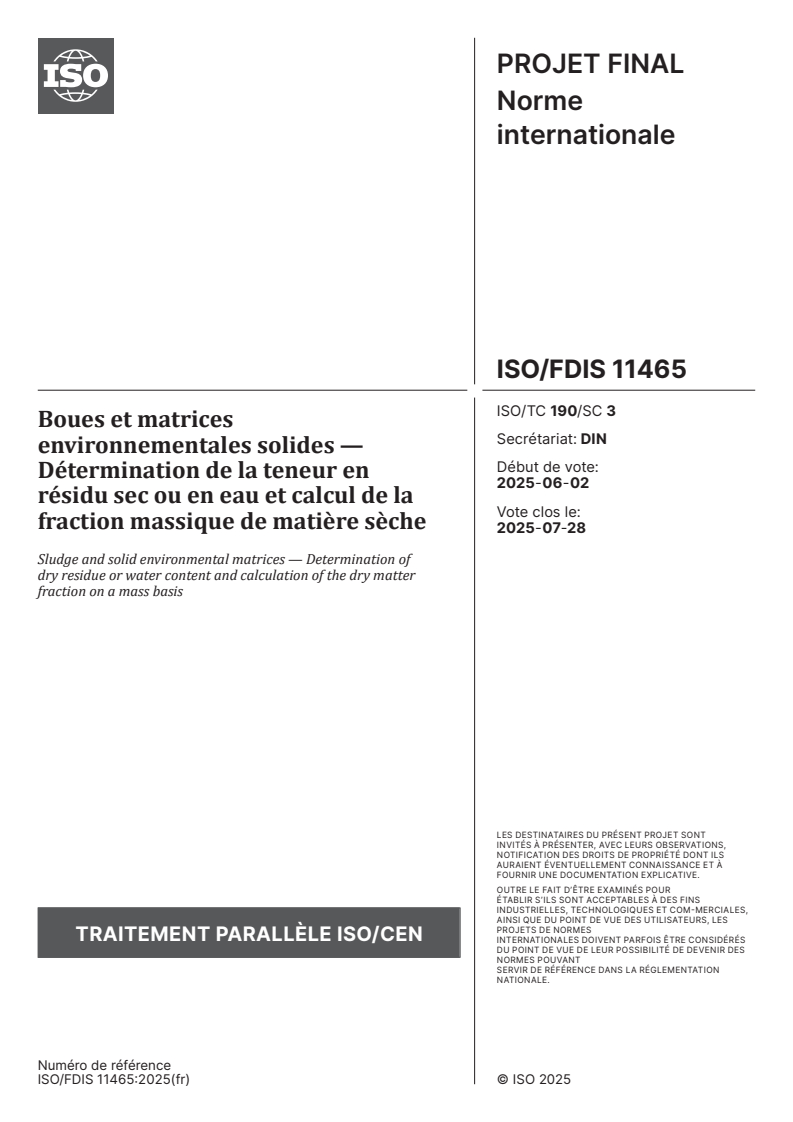 ISO/FDIS 11465 - Boues et matrices environnementales solides — Détermination de la teneur en résidu sec ou en eau et calcul de la fraction massique de matière sèche
Released:25. 06. 2025
