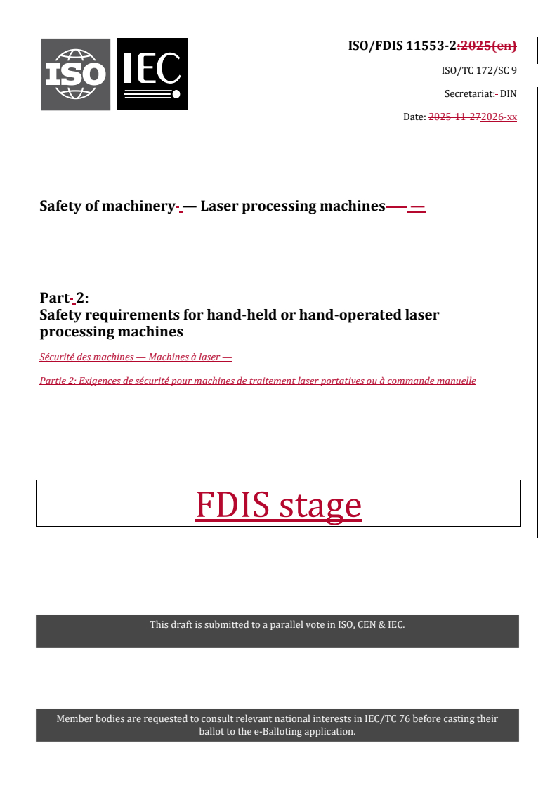 ISO/FDIS 11553-2 REDLINE ISO/FDIS 11553-2 - Safety of machinery — Laser processing machines — Part 2: Safety requirements for hand-held or hand-operated laser processing machines - Page 1 preview