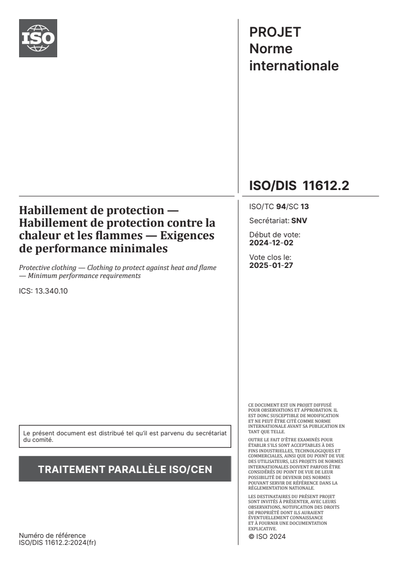 ISO/FDIS 11612 ISO/FDIS 11612 - Habillement de protection — Habillement de protection contre la chaleur et les flammes — Exigences de performance minimales/19/2024 - Page 1 preview