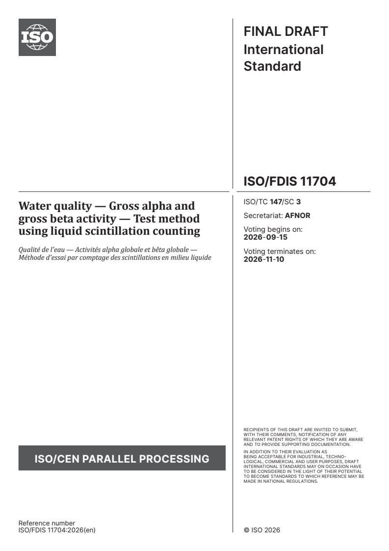 ISO/FDIS 11704 ISO/FDIS 11704 - Water quality — Gross alpha and gross beta activity — Test method using liquid scintillation counting - Page 1 preview