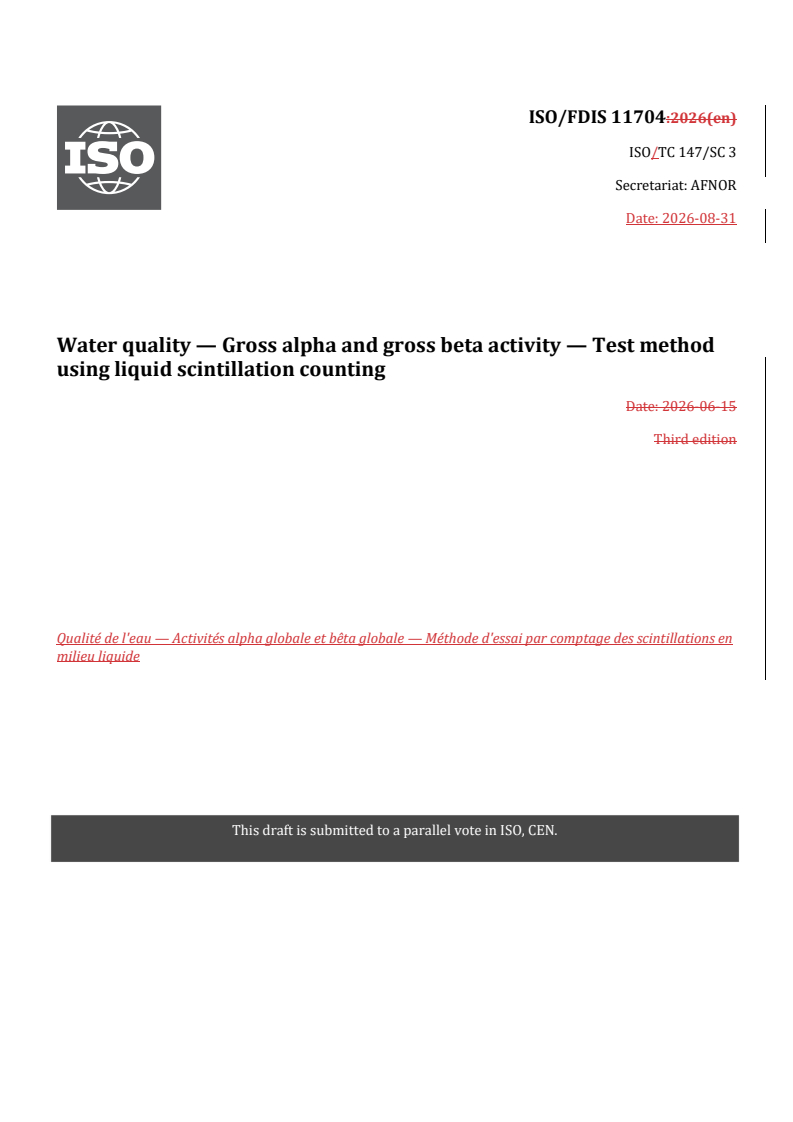 ISO/FDIS 11704 REDLINE ISO/FDIS 11704 - Water quality — Gross alpha and gross beta activity — Test method using liquid scintillation counting - Page 1 preview