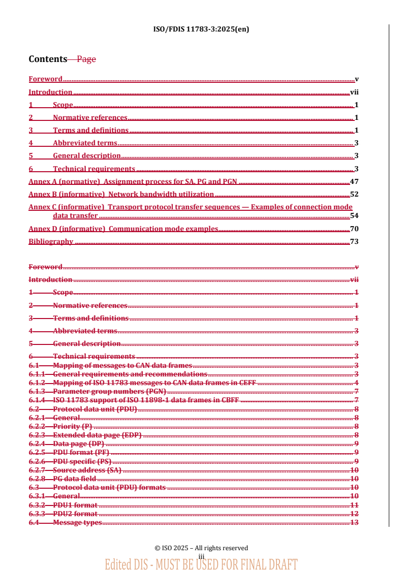 ISO/FDIS 11783-3 REDLINE ISO/FDIS 11783-3 - Tractors and machinery for agriculture and forestry — Serial control and communications data network — Part 3: Application layer, transport layer and network layer
Released:11/25/2025 - Page 3 preview