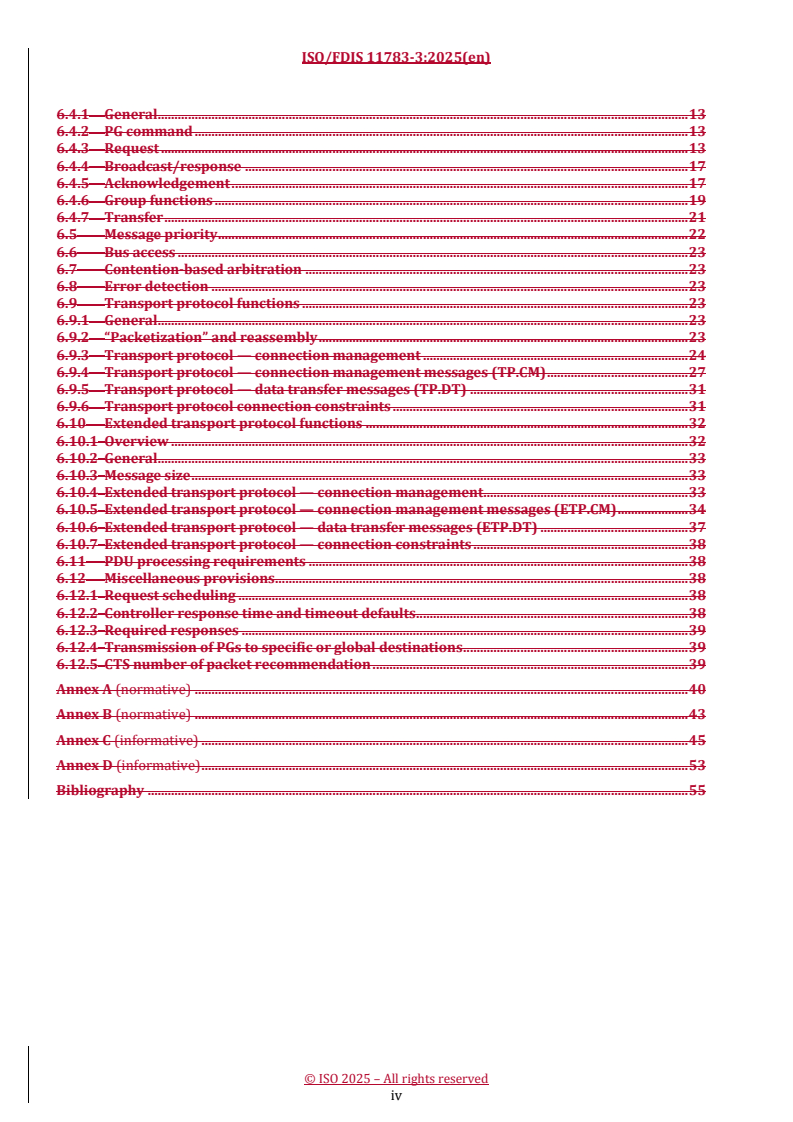 ISO/FDIS 11783-3 REDLINE ISO/FDIS 11783-3 - Tractors and machinery for agriculture and forestry — Serial control and communications data network — Part 3: Application layer, transport layer and network layer
Released:11/25/2025 - Page 4 preview