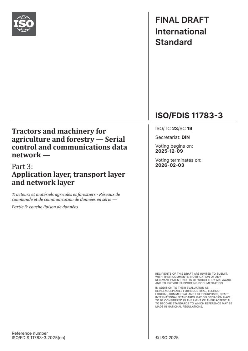 ISO/FDIS 11783-3 - Tractors and machinery for agriculture and forestry — Serial control and communications data network — Part 3: Application layer, transport layer and network layer
Released:11/25/2025