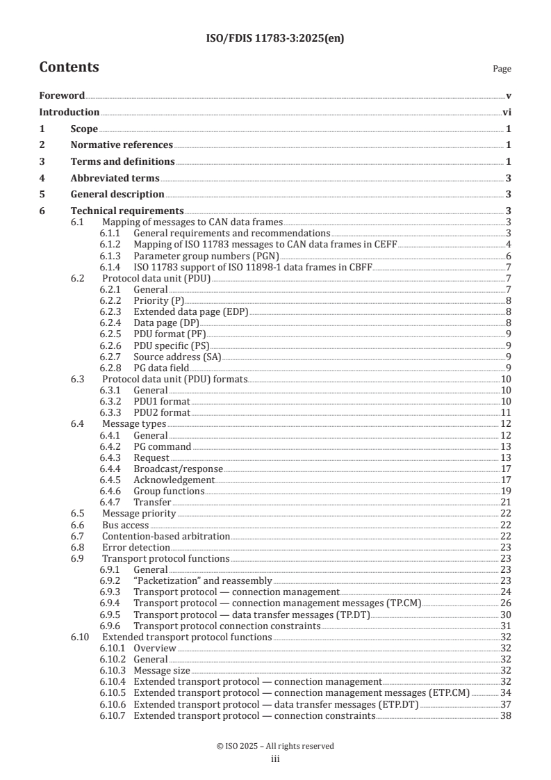 ISO/FDIS 11783-3 ISO/FDIS 11783-3 - Tractors and machinery for agriculture and forestry — Serial control and communications data network — Part 3: Application layer, transport layer and network layer
Released:11/25/2025 - Page 3 preview