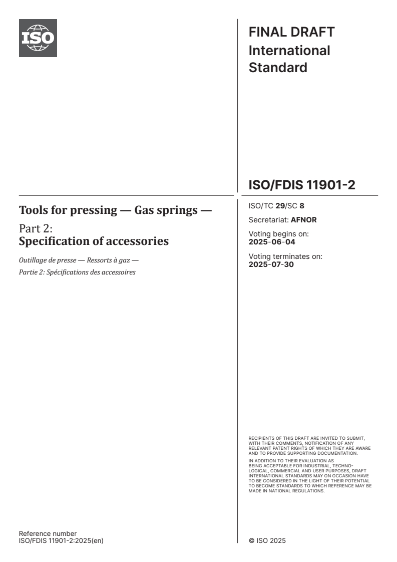 ISO/FDIS 11901-2 - Tools for pressing — Gas springs — Part 2: Specification of accessories
Released:21. 05. 2025