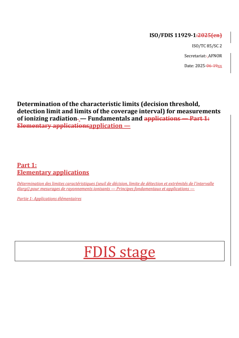 REDLINE ISO/FDIS 11929-1 - Determination of the characteristic limits (decision threshold, detection limit and limits of the coverage interval) for measurements of ionizing radiation — Fundamentals and application — Part 1: Elementary applications
Released:24. 07. 2025