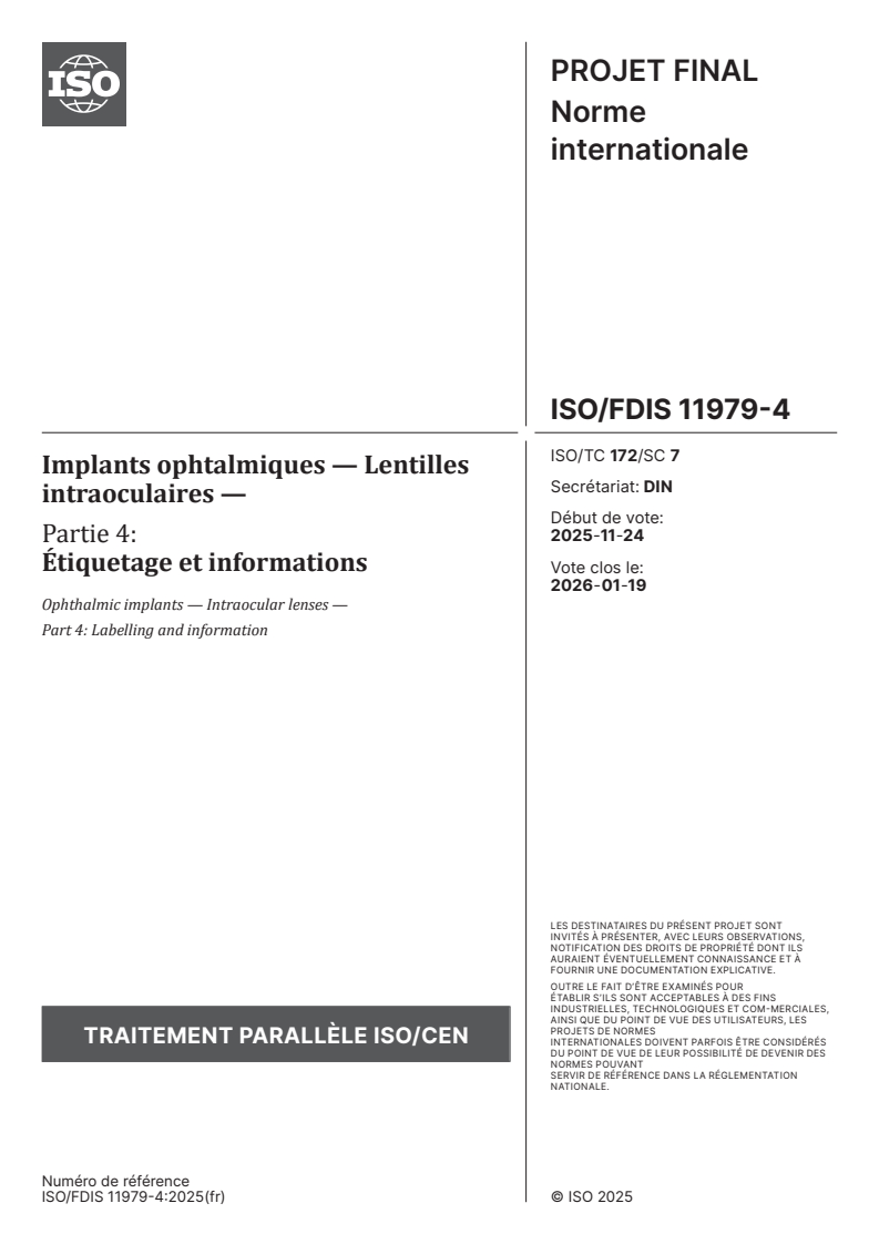 ISO/FDIS 11979-4 - Implants ophtalmiques — Lentilles intraoculaires — Partie 4: Étiquetage et informations
Released:8. 12. 2025