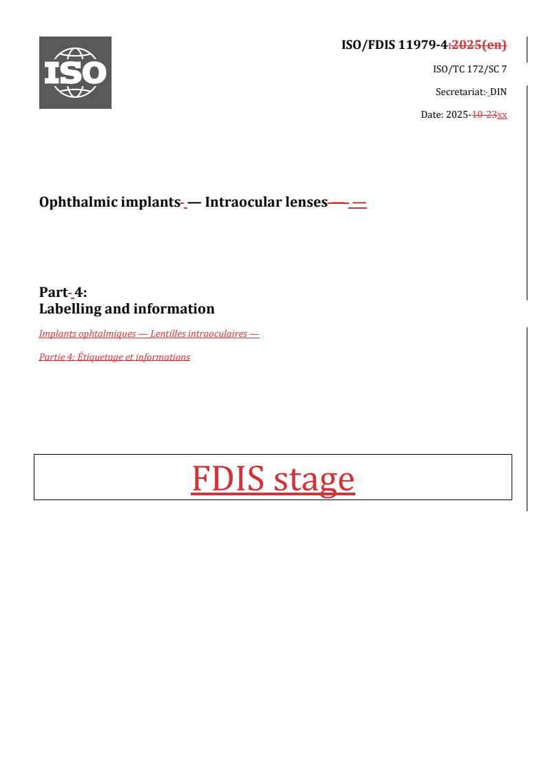 REDLINE ISO/FDIS 11979-4 - Ophthalmic implants — Intraocular lenses — Part 4: Labelling and information
Released:10. 11. 2025