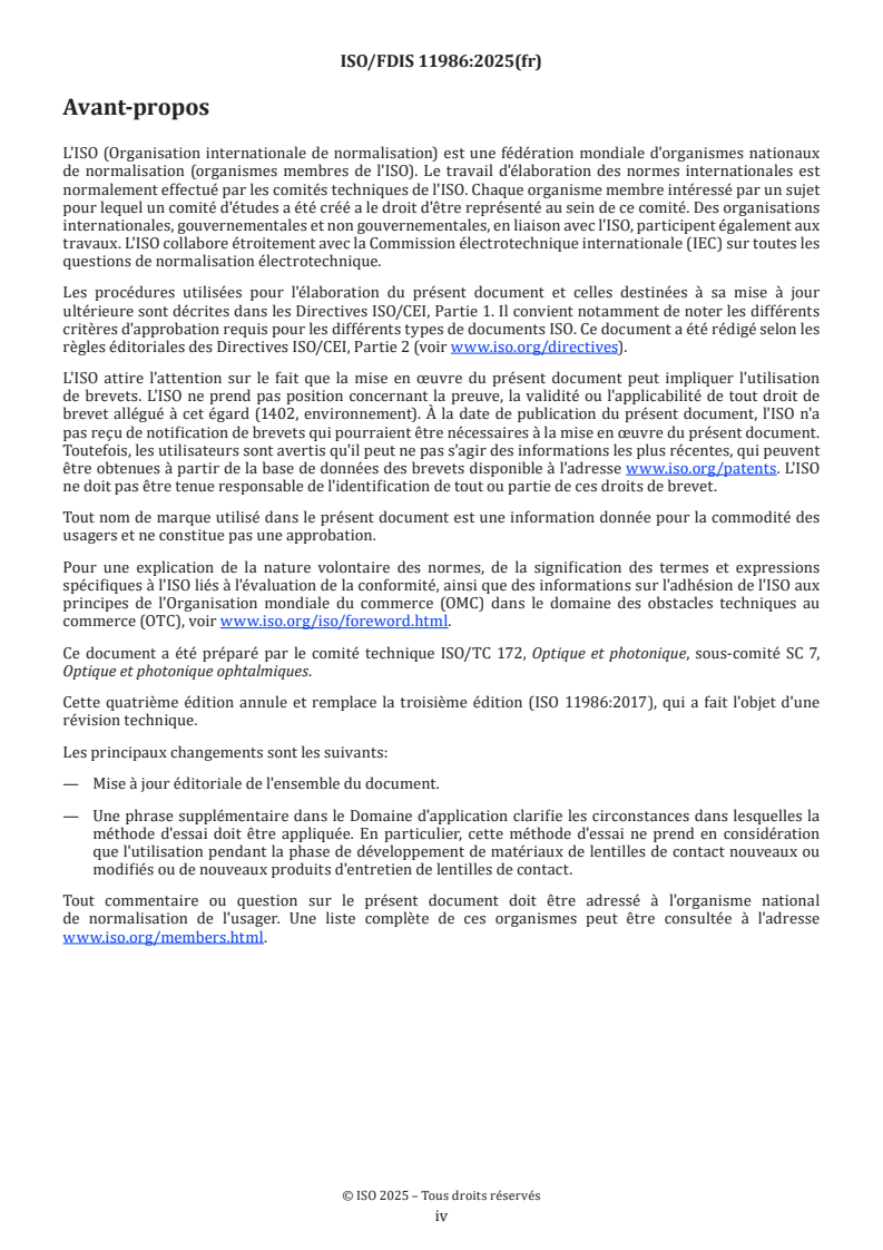 ISO 11986 ISO/FDIS 11986 - Optique ophtalmique — Lentilles de contact et produits d'entretien pour lentilles de contact — Détermination de l'absorption et de la libération des conservateurs
Released:21. 10. 2025 - Page 4 preview