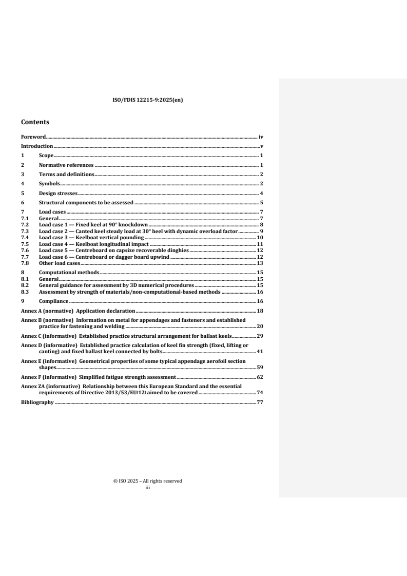 ISO/FDIS 12215-9 REDLINE ISO/FDIS 12215-9 - Small craft — Hull construction and scantlings — Part 9: Sailing craft appendages
Released:18. 06. 2025 - Page 3 preview