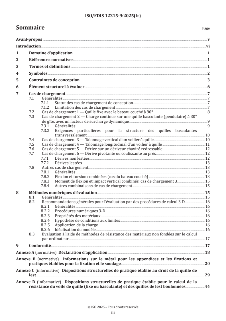 ISO/FDIS 12215-9 ISO/FDIS 12215-9 - Petits navires — Construction de coques et échantillons — Partie 9: Appendices des bateaux à voiles
Released:25. 07. 2025 - Page 3 preview