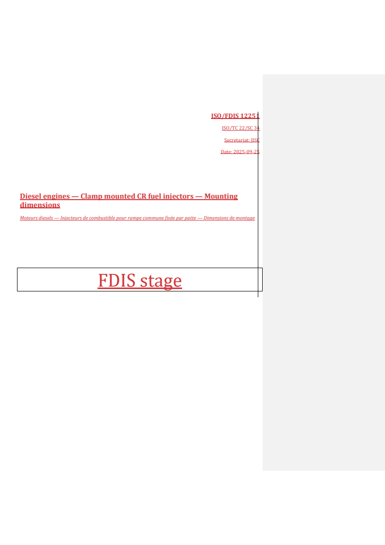 REDLINE ISO/FDIS 12251 - Diesel engines — Clamp mounted CR fuel injectors — Mounting dimensions
Released:9/26/2025