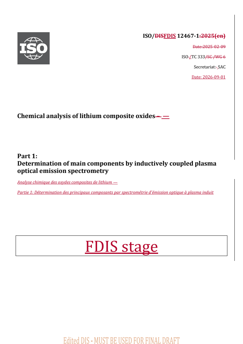 ISO/FDIS 12467-1 REDLINE ISO/FDIS 12467-1 - Chemical analysis of lithium composite oxides — Part 1: Determination of main components by inductively coupled plasma optical emission spectrometry - Page 1 preview