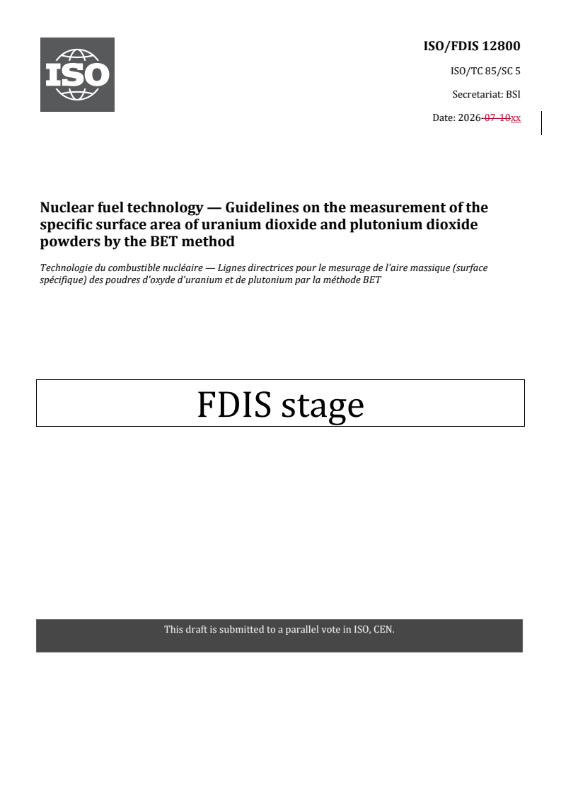 ISO/FDIS 12800 REDLINE ISO/FDIS 12800 - Nuclear fuel technology — Guidelines on the measurement of the specific surface area of uranium dioxide and plutonium dioxide powders by the BET method - Page 1 preview