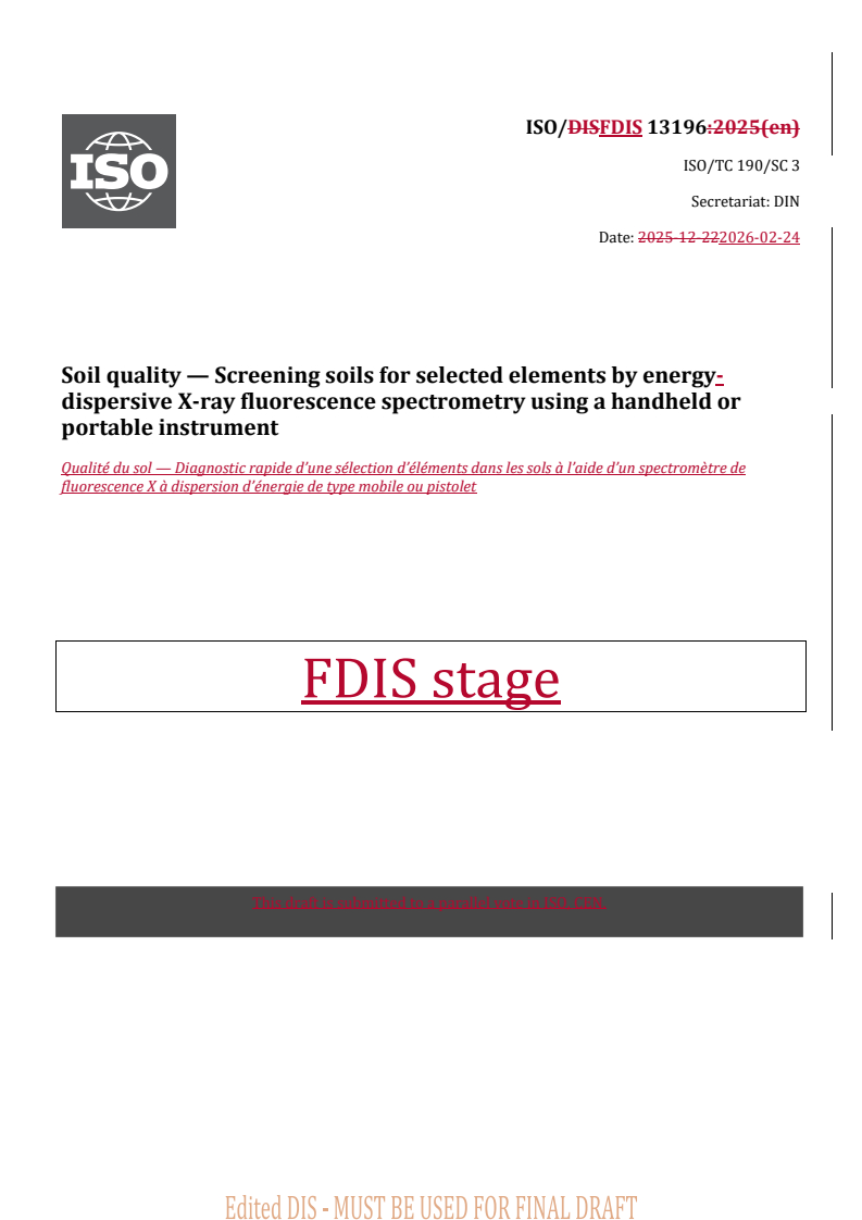 ISO/FDIS 13196 REDLINE ISO/FDIS 13196 - Soil quality — Screening soils for selected elements by energy-dispersive X-ray fluorescence spectrometry using a handheld or portable instrument - Page 1 preview