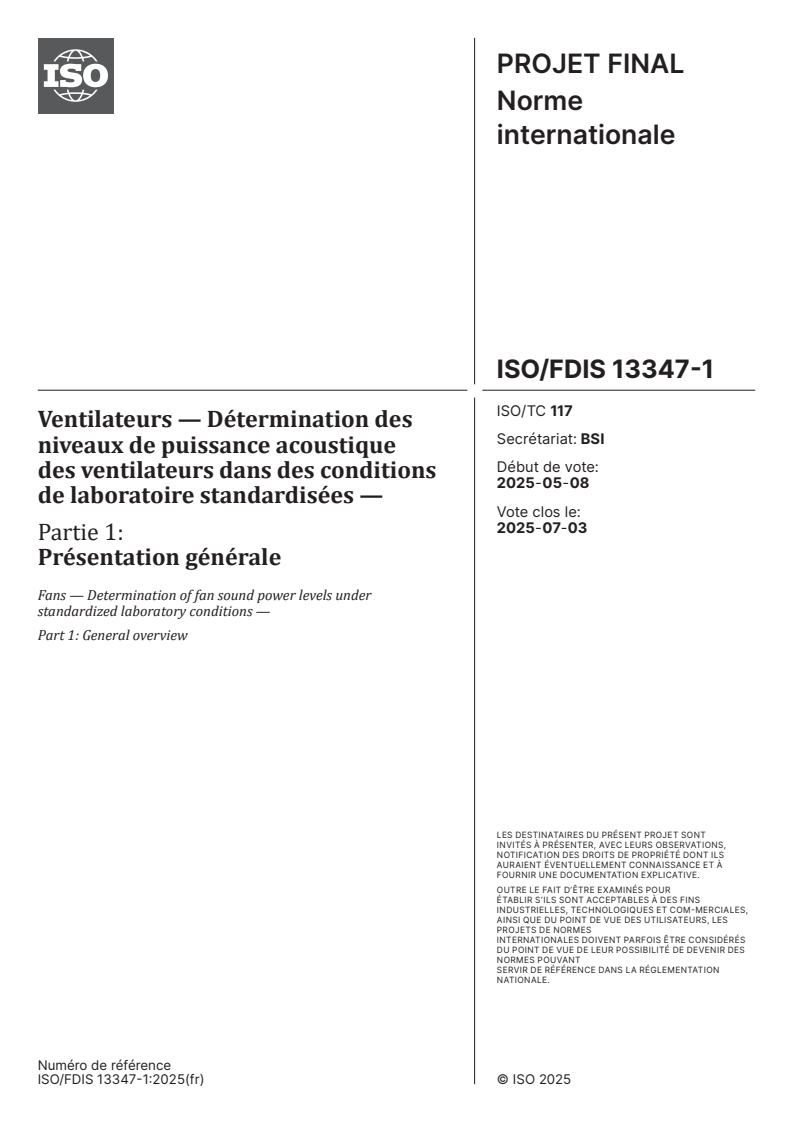 ISO/FDIS 13347-1 - Ventilateurs — Détermination des niveaux de puissance acoustique des ventilateurs dans des conditions de laboratoire standardisées — Partie 1: Présentation générale
Released:27. 05. 2025