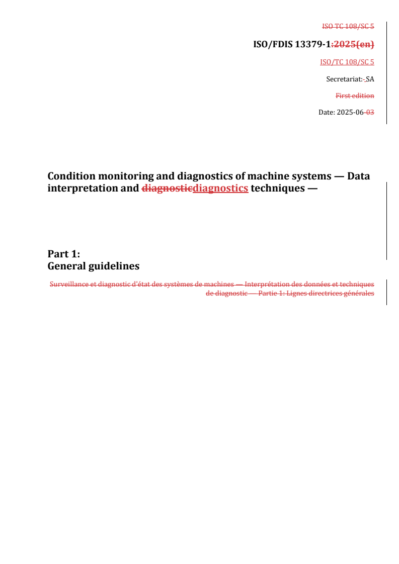 REDLINE ISO/FDIS 13379-1 - Condition monitoring and diagnostics of machine systems — Data interpretation and diagnostics techniques — Part 1: General guidelines
Released:23. 06. 2025