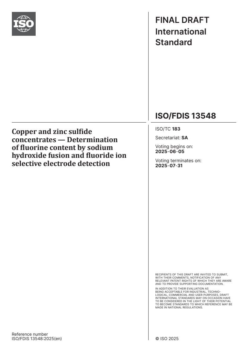ISO/FDIS 13548 - Copper and zinc sulfide concentrates — Determination of fluorine content by sodium hydroxide fusion and fluoride ion selective electrode detection
Released:22. 05. 2025