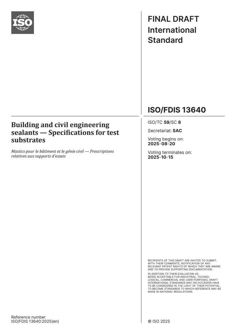 ISO/FDIS 13640 - Building and civil engineering sealants — Specifications for test substrates
Released:6. 08. 2025